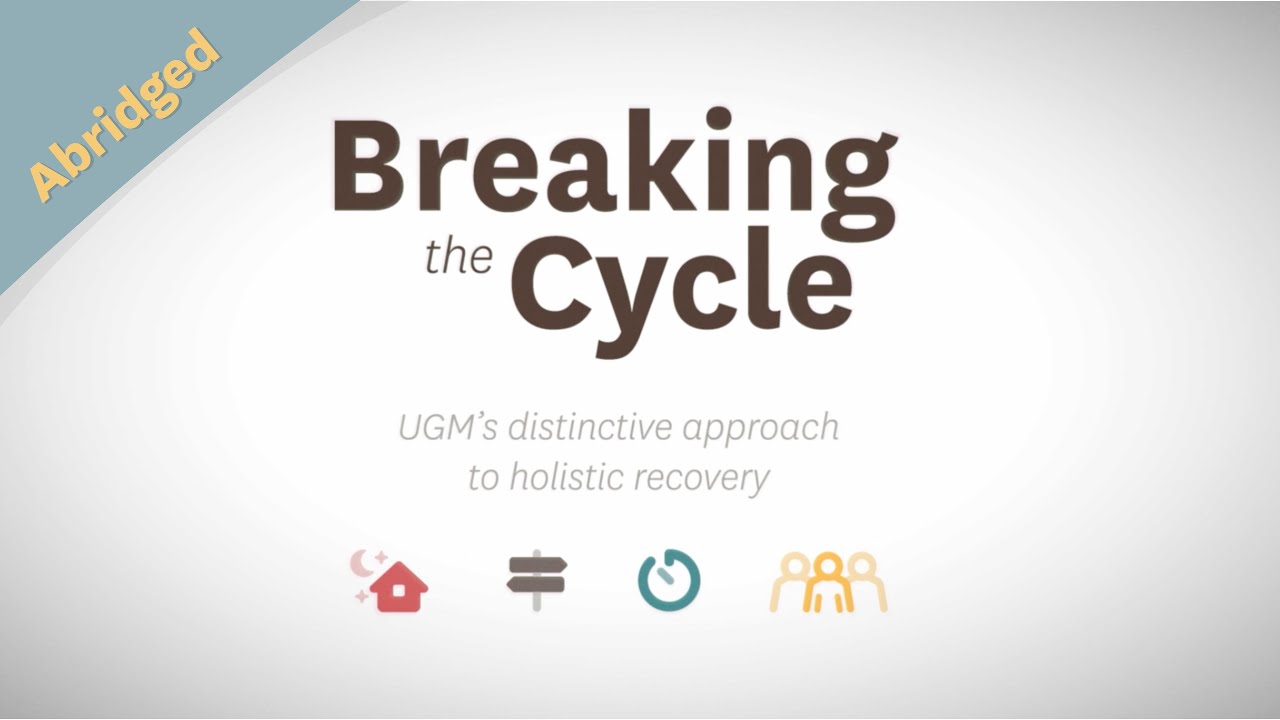 Breaking the Cycle - UGM's distinctive approach to holistic recovery (abridged)