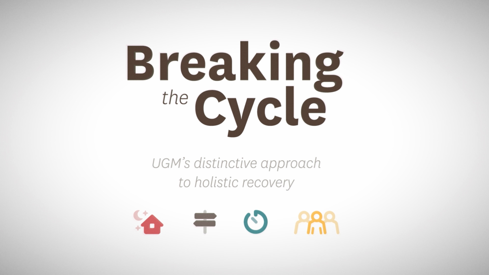 Breaking the Cycle - UGM's distinctive approach to holistic recovery (full)