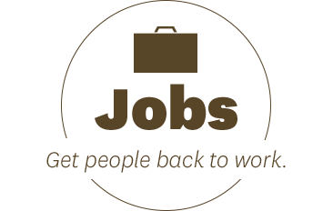 Jobs: Get people back to work.